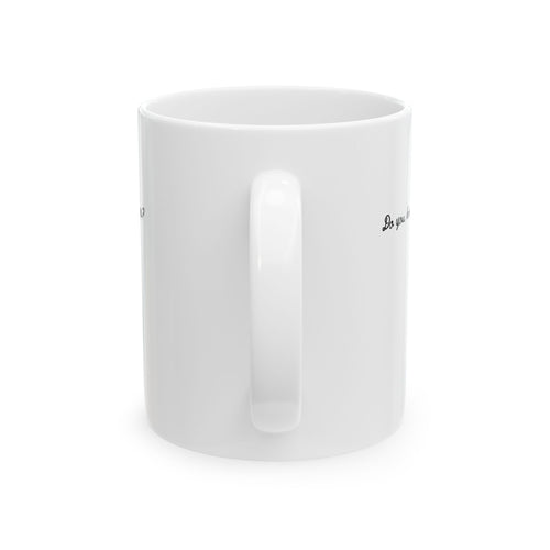 Minimal Black Script Ceramic Mug — Quote Coffee Cup